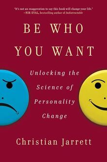 Be Who You Want: Unlocking the Science of Personality Change
