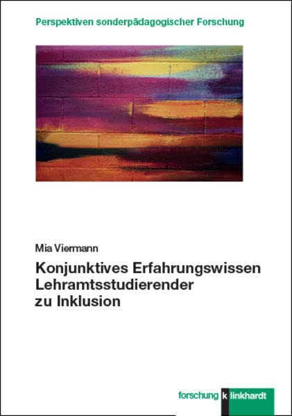 Perspektiven sonderpädagogischer Forschung   Konjunktives Erfahrungswissen Lehramtsstudierender zu Inklusion - Mia Viermann Gebunden
