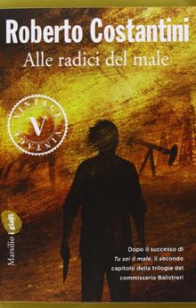 Alle radici del male