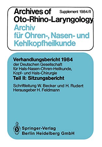 Teil Ii: Sitzungsbericht (Verhandlungsbericht der Deutschen Gesellschaft für Hals-Nasen-Ohren-Heilkunde, Kopf- und Hals-Chirurgie, 1984 / 2, Band 2)
