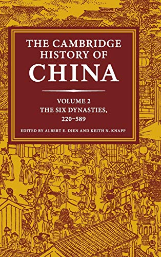 Dien, Albert E. The Cambridge History Of China, Volume 2, The Six Dynasties, 220–589