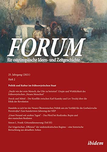 Forum für osteuropäische Ideen- und Zeitgeschichte: Politik und Kultur im frühsowjetischen Staat