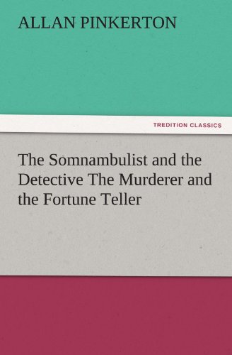 The Somnambulist and the Detective The Murderer and the Fortune Teller (TREDITION CLASSICS)