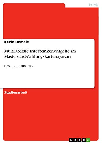 Multilaterale Interbankenentgelte im Mastercard-Zahlungskartensystem: Urteil T-111/08 EuG
