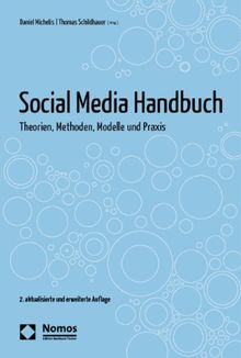 Social Media Handbuch: Theorien, Methoden, Modelle und Praxis