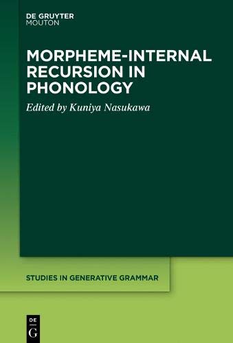 Morpheme-internal Recursion in Phonology (Studies in Generative Grammar [SGG], Band 140)