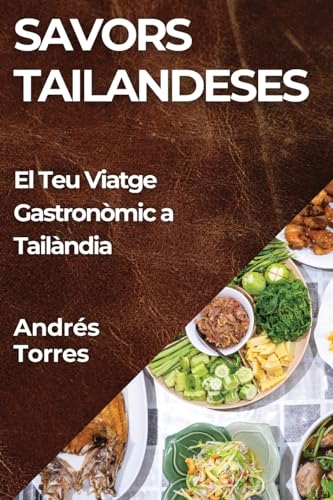 Savors Tailandeses: El Teu Viatge Gastronòmic a Tailàndia