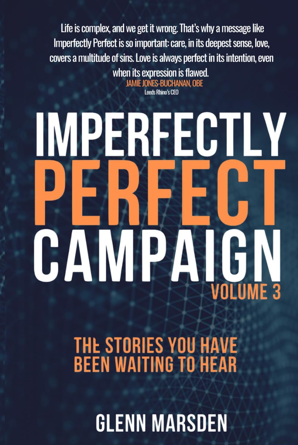 Imperfectly Perfect Campaign Volume 3: The Stories You Have Been Waiting To Hear