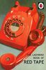 The Ladybird Book of Red Tape (Ladybirds for Grown-Ups, Band 30)