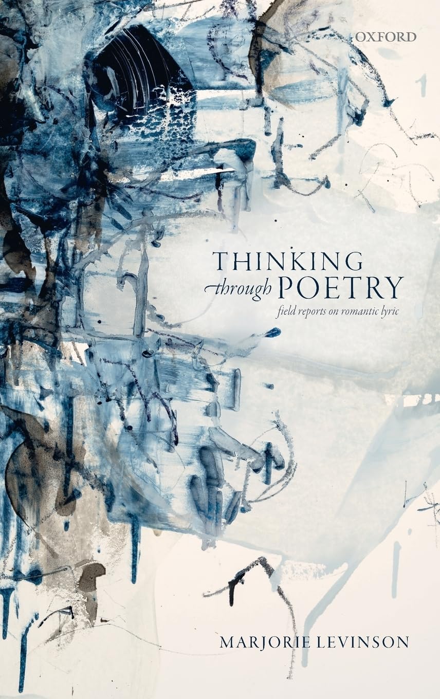 Thinking Through Poetry: Field Reports on Romantic Lyric