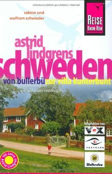 Astrid Lindgrens Schweden: Von Bullerbü zur Villa Kunterbunt