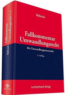 Fallkommentar Umwandlungsrecht: Mit Umwandlungssteuerrecht Von Hilbert ...