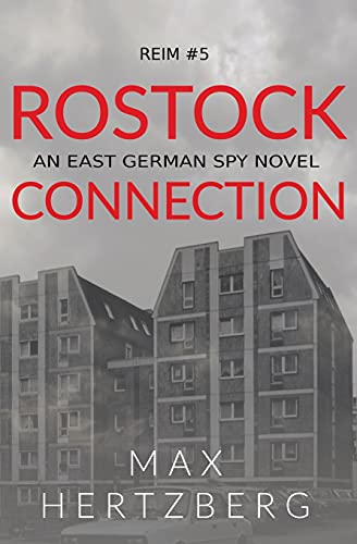 Rostock Connection: An East German Spy Novel (Reim, Band 5)