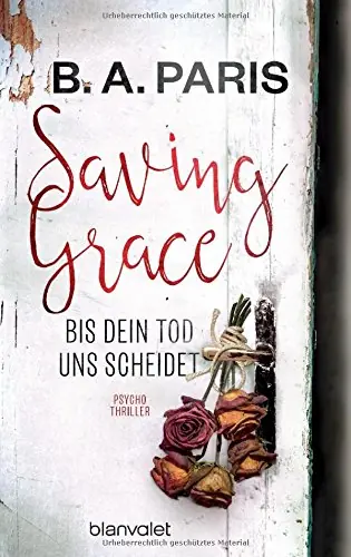 Buchcover Saving Grace Bis dein Tod uns scheidet von B A Paris