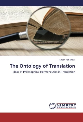 The Ontology of Translation: Ideas of Philosophical Hermeneutics in Translation