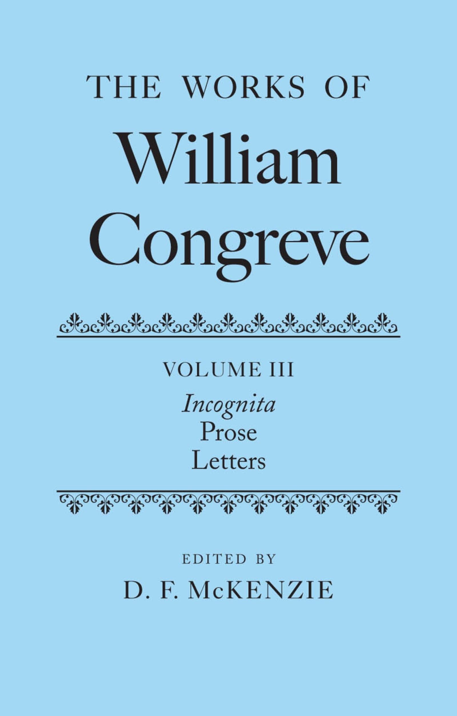 WORKS OF WILLIAM CONGREVE VOL 3 C: Volume III
