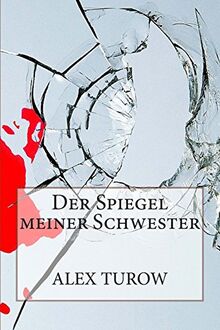 Der Spiegel meiner Schwester