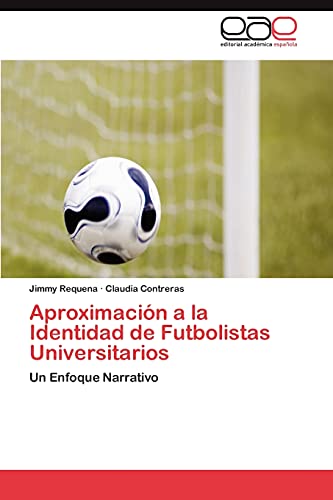 Aproximación a la Identidad de Futbolistas Universitarios: Un Enfoque Narrativo