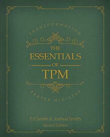 The Essentials of Transformation Prayer Ministry: *Second Edition*