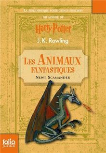 Les animaux fantastiques : vie et habitat des animaux fantastiques : la bibliothèque pour jeunes sorciers du monde de Harry Potter