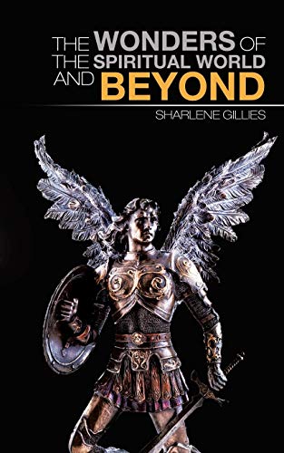 THE WONDERS OF THE SPIRITUAL WORLD AND BEYOND