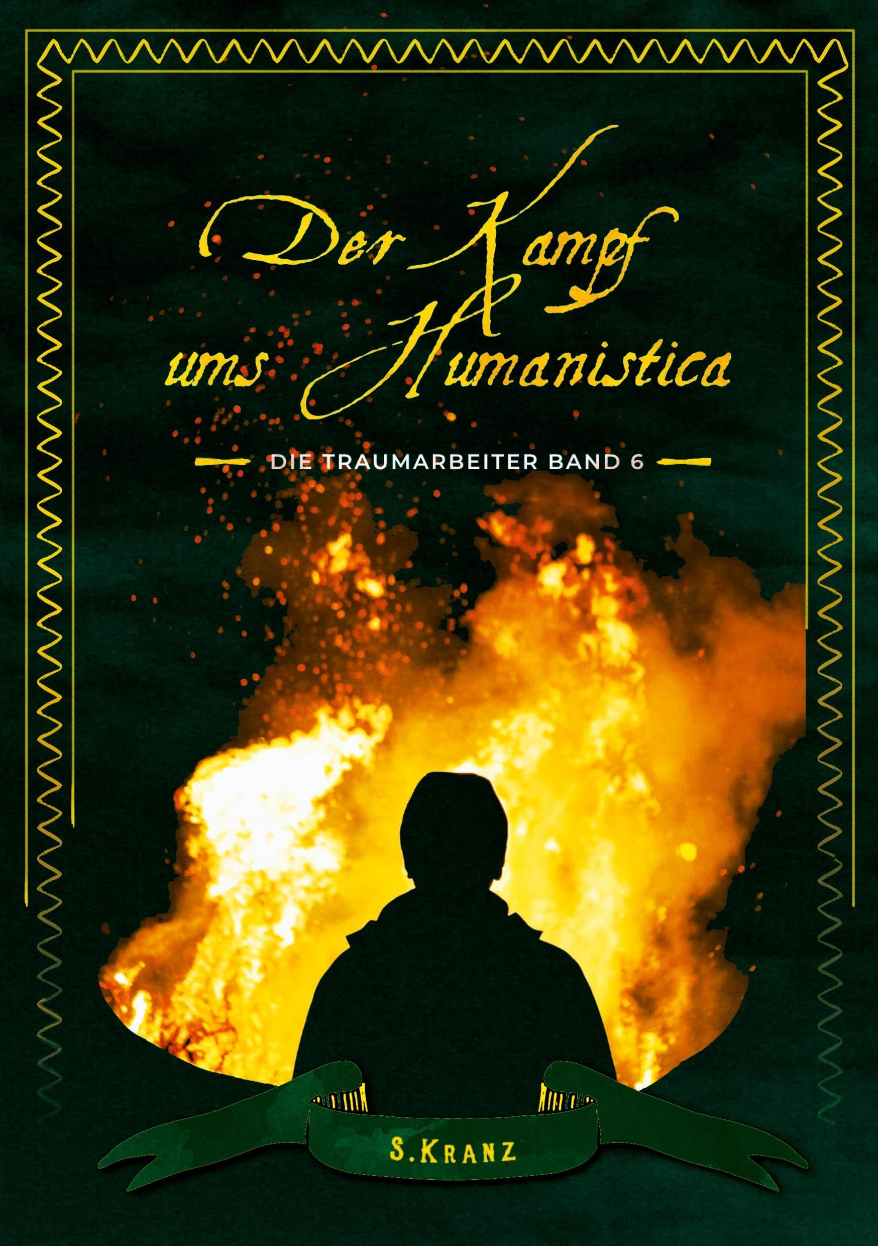 Die Traumarbeiter: Band 6: Der Kampf ums Humanistica