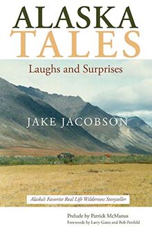 Alaska Tales: Laughs and Surprises