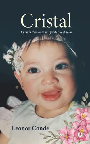 Cristal: Cuando el amor es más fuerte que el dolor