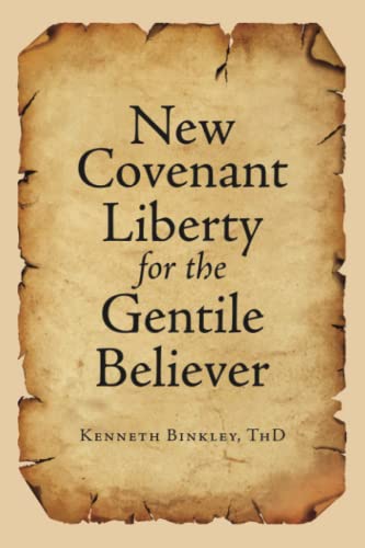 New Covenant Liberty for the Gentile Believer