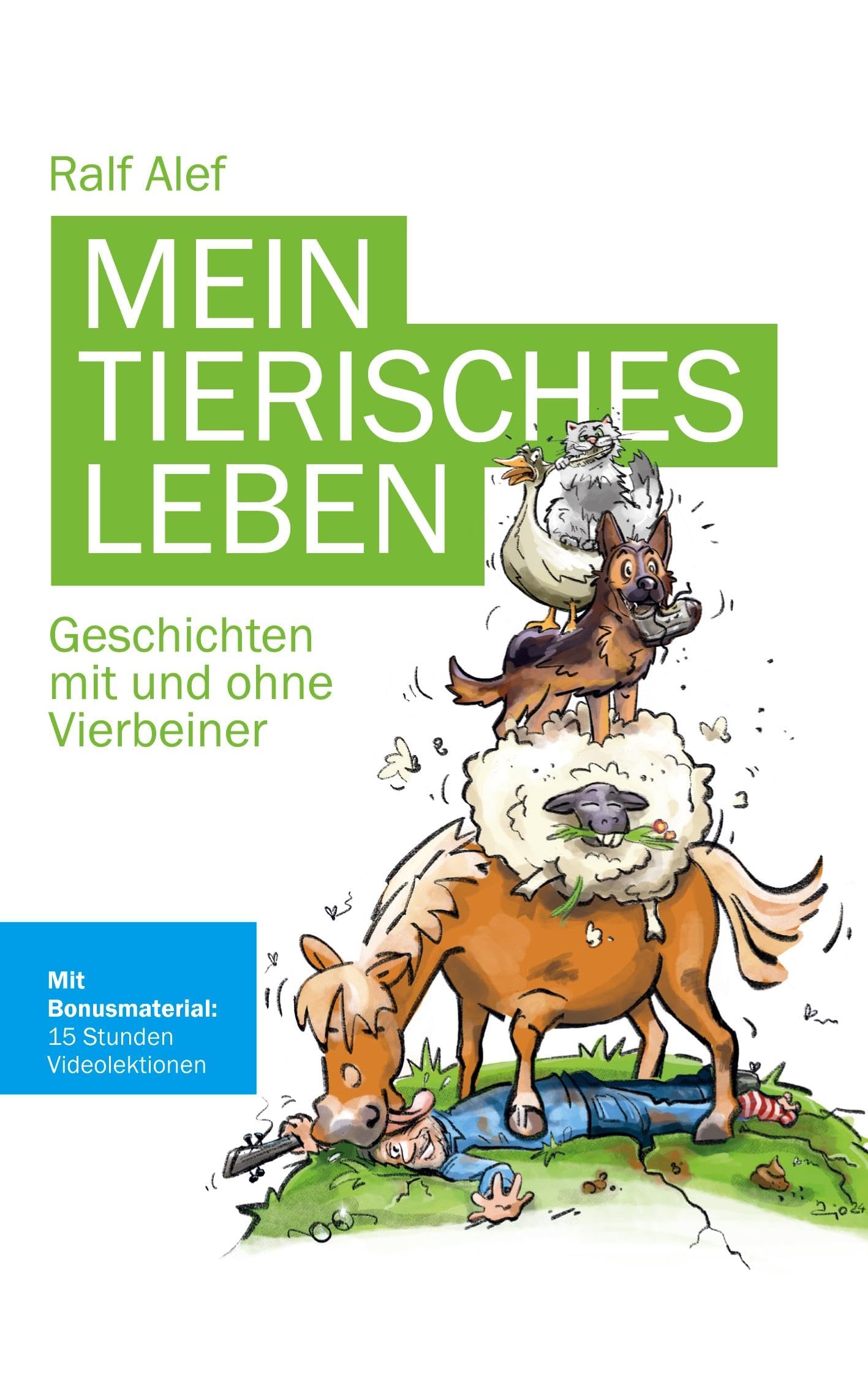 Mein tierisches Leben: Geschichten mit und ohne Vierbeiner