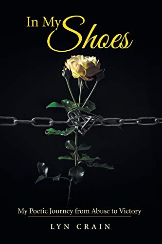 In My Shoes: My Poetic Journey from Abuse to Victory