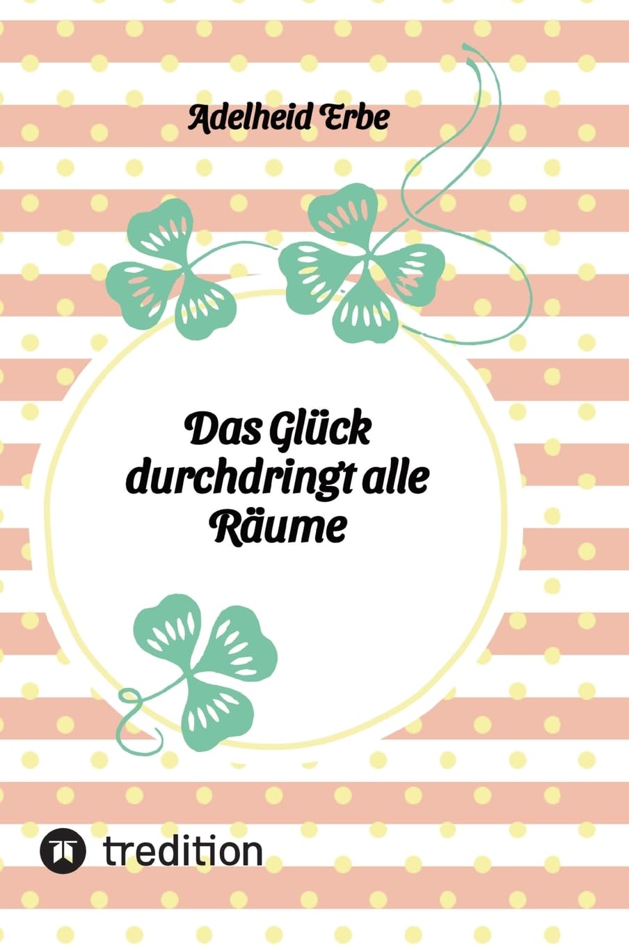 Das Glück durchdringt alle Räume: DE