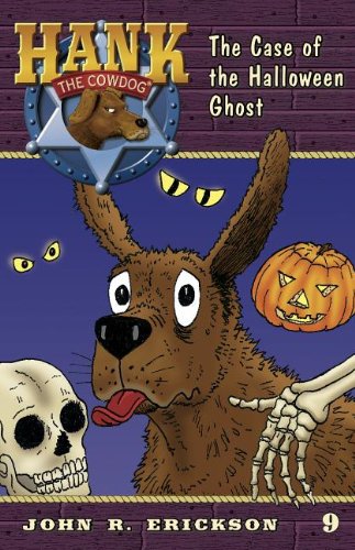 The Case of the Halloween Ghost (Hank the Cowdog, Band 9)