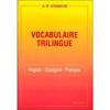 Vocabulaire trilingue : anglais, espagnol, français