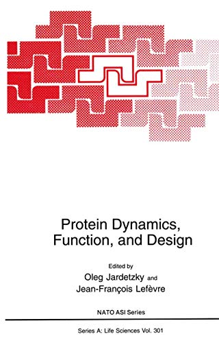 Protein Dynamics, Function, and Design (Nato Science Series A) (Nato Science Series A:, 301, Band 301)