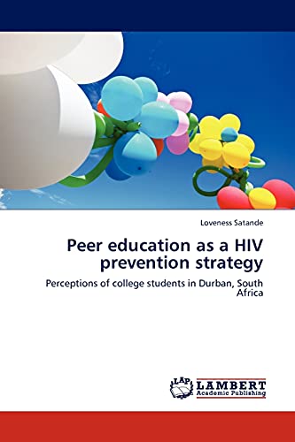 Peer education as a HIV prevention strategy: Perceptions of college students in Durban, South Africa
