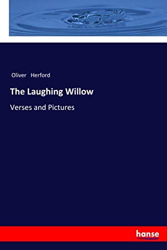 The Laughing Willow: Verses and Pictures