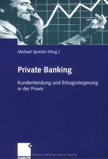 Private Banking: Kundenbindung und Ertragssteigerung in der Praxis | Buch | Zustand sehr gut