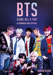 Besley Adrian - BTS. Icone del K-pop (1 BOOKS)