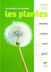 Reconnaître facilement les plantes : identifier, toucher, sentir, goûter