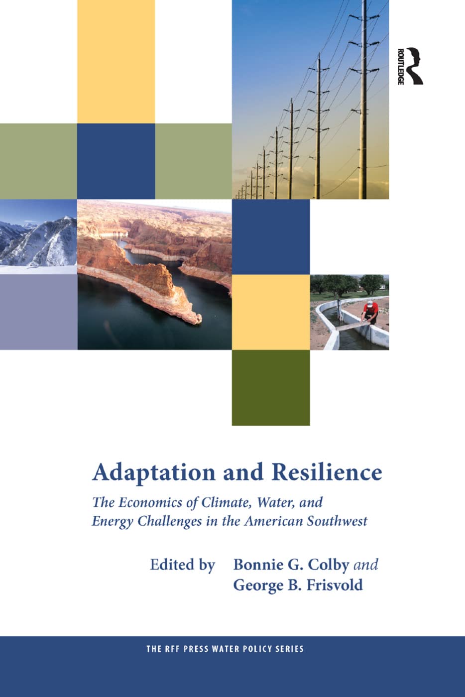 unbekannt Adaptation And Resilience, The Economics Of Climate, Water, And Energy Challenges In The American Southwest (Rff Press Water Policy)