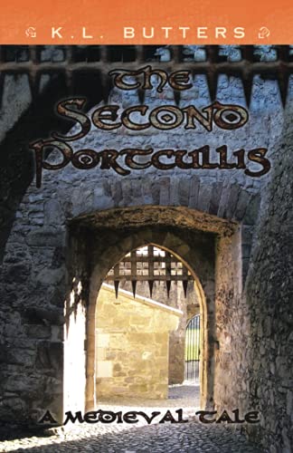 The Second Portcullis: A Medieval Tale