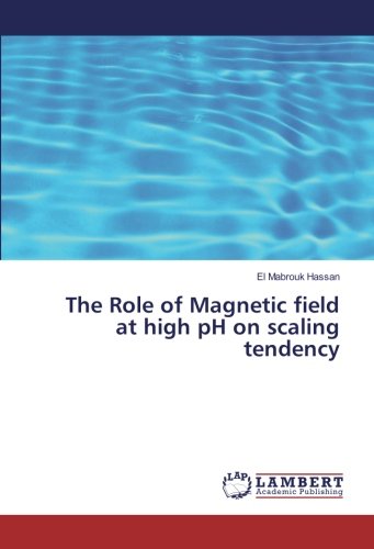 The Role of Magnetic field at high pH on scaling tendency