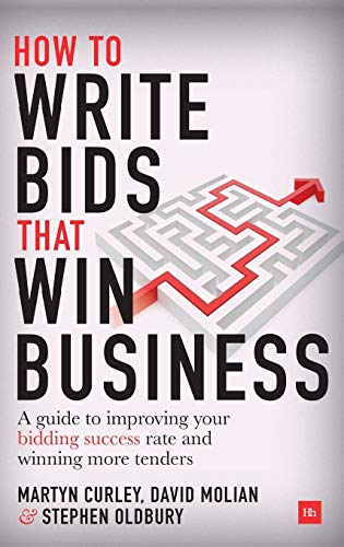 David Molian How To Write Bids That Win Business, A Guide To Improving Your Bidding Success Rate And Winning More Business