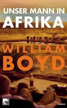 Unser Mann in Afrika: Roman