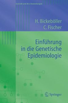 Einführung in die Genetische Epidemiologie (Statistik und ihre Anwendungen)