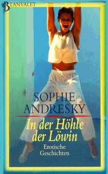 In Der Hohle Der Lowin Erotische Geschichten Von Sophie Andresky