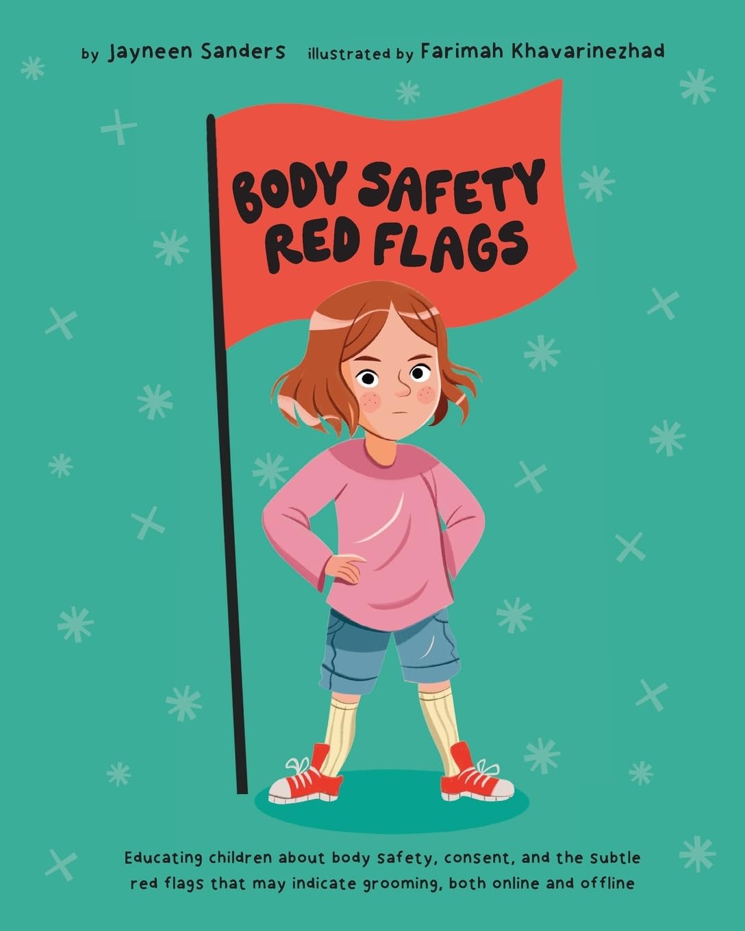 Jayneen Sanders Body Safety Red Flags, Educating Children About Body Safety, Consent, And The Subtle Red Flags That May Indicate Grooming, Both Online And Offline