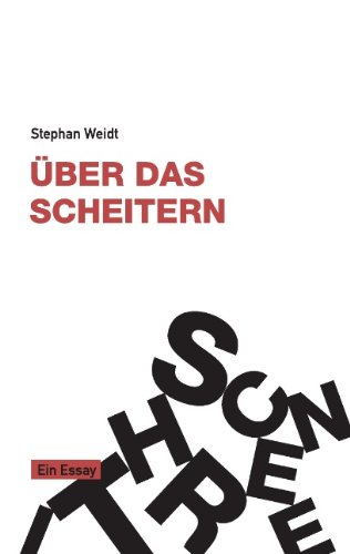 Über das Scheitern: Ein Essay