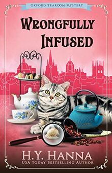 Wrongfully Infused: (Oxford Tearoom Mysteries ~ Book 11): The Oxford Tearoom Mysteries - Book 11